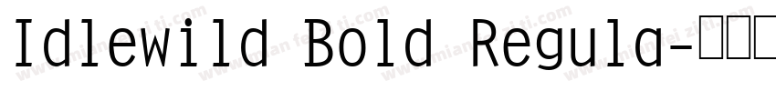 Idlewild Bold Regula字体转换